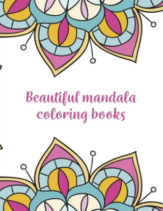 Könyv Beautiful Mandala Coloring Books Nice Books Press