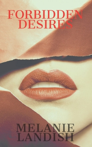 Könyv Forbidden Desires: Erotica Stories For Naughty Women Melanie Landish