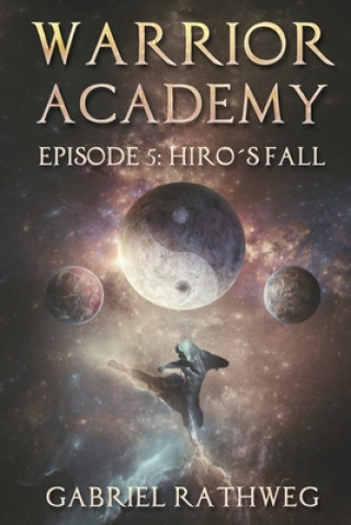 Książka Warrior Academy: Hiro's Fall G. L. Rathweg