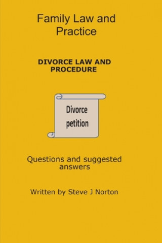 Könyv Family Law and Practice: Divorce Law and Procedure Steve J. Norton