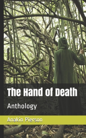 Kniha The Hand of Death: Anthology Anakin Pierson