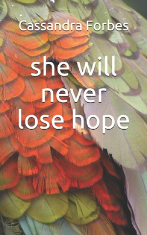 Knjiga she will never lose hope Cassandra Forbes