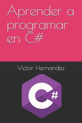 Kniha Aprender a programar en C# Victor Hernandez