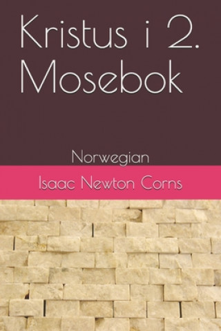 Carte Kristus i 2. Mosebok: Norwegian Isaac Newton Corns