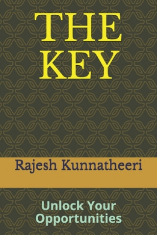 Livre The Key: Unlock Your Opportunities Rajesh Kunnatheeri