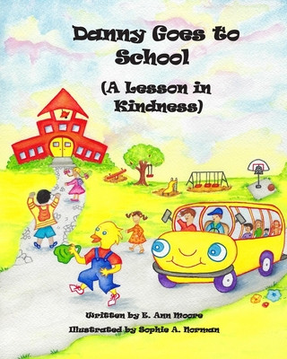 Książka Danny Goes to School: A Lesson in Kindness Sophie a. Norman