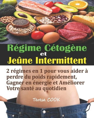 Книга Regime Cetogene et Jeune Intermittent Teresa Cook