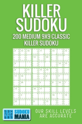 Könyv Killer Sudoku: 200 Medium 9x9 Classic Killer Sudoku Sudoku Mania