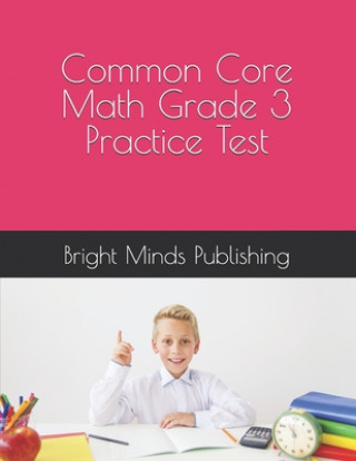 Knjiga Common Core Math Grade 3 Practice Test Bright Minds Publishing