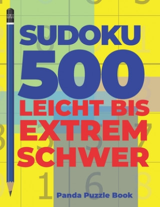 Książka Sudoku 500 Leicht Bis Extrem Schwer: Denkspiele Für erwachsene - Logikspiele Für Erwachsene Panda Puzzle Book