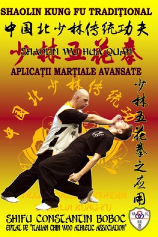 Carte Shaolin Wu Hua Quan - Boxul celor 5 Flori de la Shaolin Bernd Hohle
