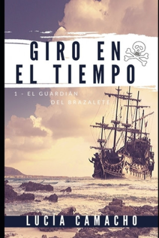 Livre Giro en el Tiempo: El Guardián del Brazalete Lucia Camacho Iglesias