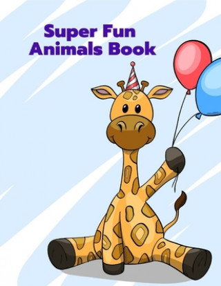 Könyv Super Fun Animals Book: A Funny Coloring Pages for Animal Lovers for Stress Relief & Relaxation J. K. Mimo