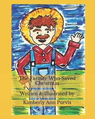 Carte The Farmer Who Saved Christmas Kimberly Ann Purvis