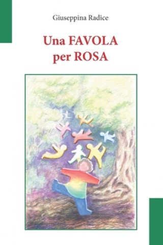 Könyv Una FAVOLA per ROSA: Liberamente tratto da "La grasta di basilic?" di Giuseppe Pitr? Giovanna Nicotra