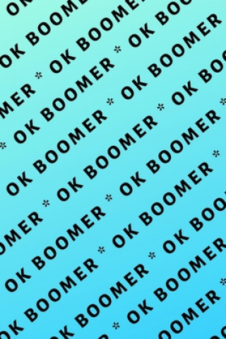 Carte Ok Boomer Hussar Publishing Group