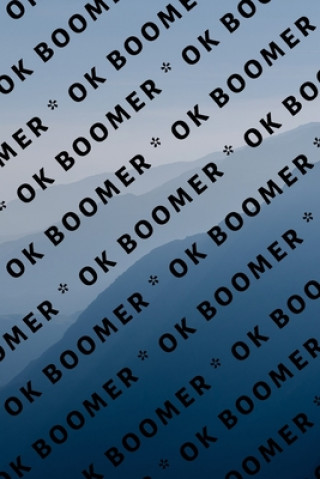 Kniha Ok Boomer Hussar Publishing Group
