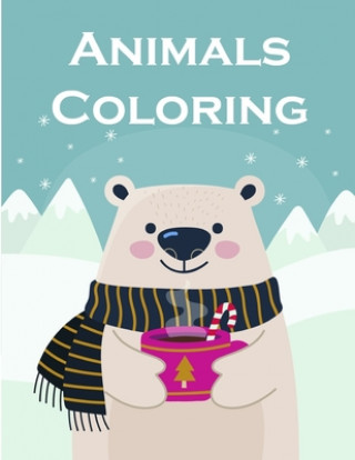 Carte Animals Coloring: Coloring Pages for Boys, Girls, Fun Early Learning, Toddler Coloring Book J. K. Mimo