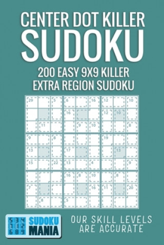 Książka Center Dot Killer Sudoku: 200 Easy 9x9 Killer Extra Region Sudoku Sudoku Mania