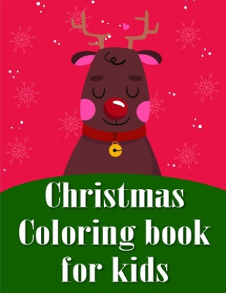 Книга Christmas Coloring Book for Kids: The Coloring Books for Animal Lovers, design for kids, Children, Boys, Girls and Adults J. K. Mimo