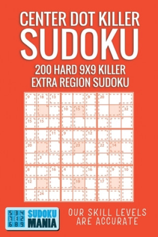 Carte Center Dot Killer Sudoku: 200 Hard 9x9 Killer Extra Region Sudoku Sudoku Mania