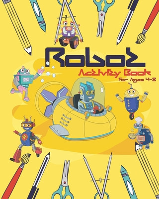 Kniha Robot Activity Book For Ages 4-8: Robot Activity Book For Kids Ages 4-8 With Coloring Pages, Mazes, Sudoku And More Nooga Publish