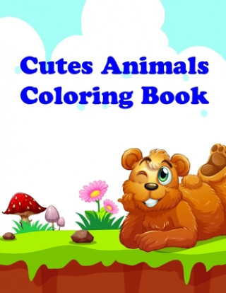 Kniha Cutes Animals Coloring Book: Easy and Funny Animal Images J. K. Mimo