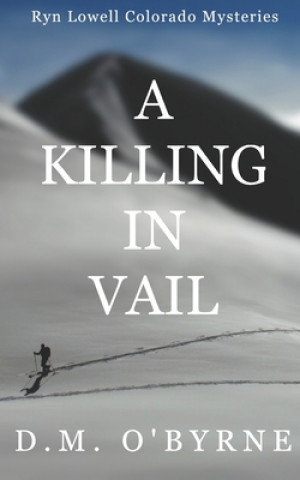 Book A Killing in Vail D. M. O'Byrne