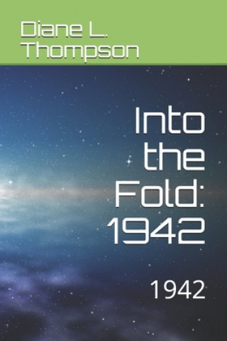 Libro Into the Fold: 1942 Diane L. Thompson