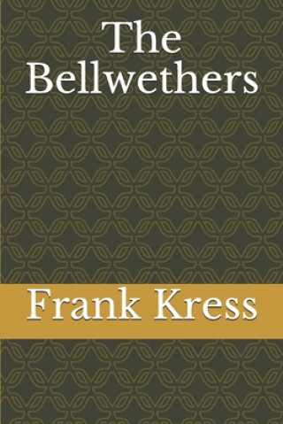 Knjiga The Bellwethers Frank Kress