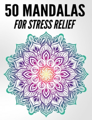 Książka 50 Mandalas For Stress Relief: Beautiful Mandala Coloring Books For Adults Gift Aero