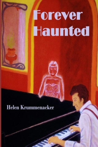 Knjiga Forever Haunted Helen Krummenacker