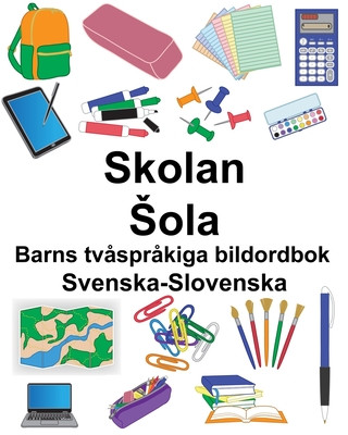 Carte Svenska-Slovenska Skolan/Sola Barns tv?spr?kiga bildordbok Suzanne Carlson