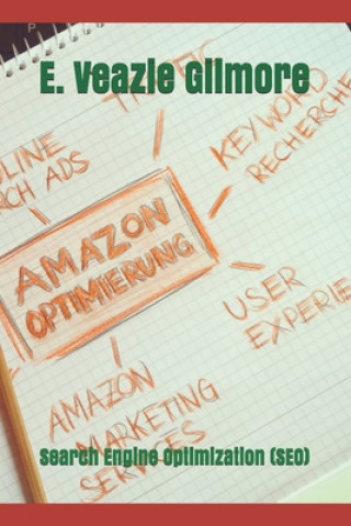 Knjiga Seo: Search Engine Optimization E. Veazie Gilmore