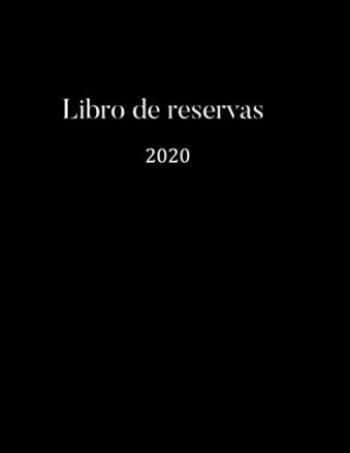 Kniha Libro de reservas 2020: Libro de reservas - Calendario de reservas para restaurantes, bistros y hoteles - 370 páginas - 1 día = 1 página - El Gastronomia Restaura Libro de Reservas