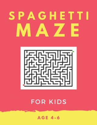 Carte Spaghetti Maze For Kids Age 4-6: 40 Brain-bending Challenges, An Amazing Maze Activity Book for Kids, Best Maze Activity Book for Kids, Great for Deve My Sweet Books