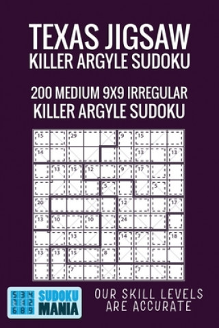Carte Texas Jigsaw Killer Argyle Sudoku: 200 Medium 9x9 Irregular Killer Argyle Sudoku Sudoku Mania