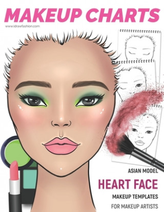 Carte Makeup Charts - Face Charts for Makeup Artists: Asian Model - HEART face shape I. Draw Fashion