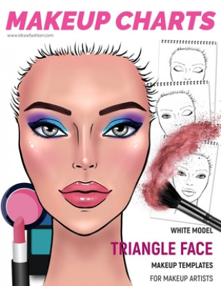 Книга Makeup Charts - Face Charts for Makeup Artists: White Model - TRIANGLE face shape I. Draw Fashion