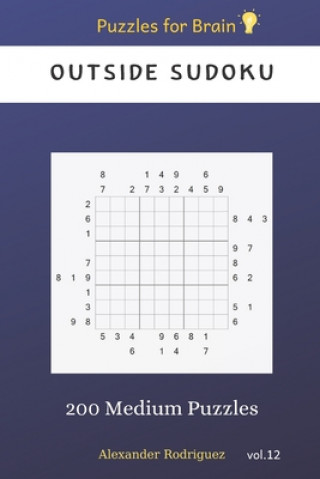 Kniha Puzzles for Brain - Outside Sudoku 200 Medium Puzzles vol.12 Alexander Rodriguez