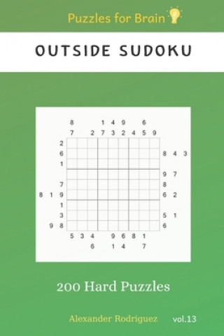 Kniha Puzzles for Brain - Outside Sudoku 200 Hard Puzzles vol.13 Alexander Rodriguez