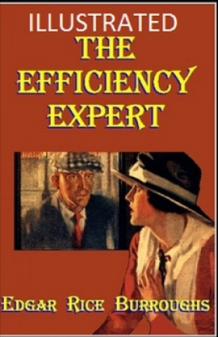 Kniha The Efficiency Expert Illustrated Edgar Rice Burroughs