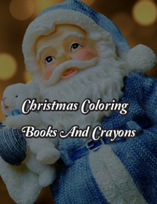 Kniha Christmas Coloring Books And Crayons Nice Books Press