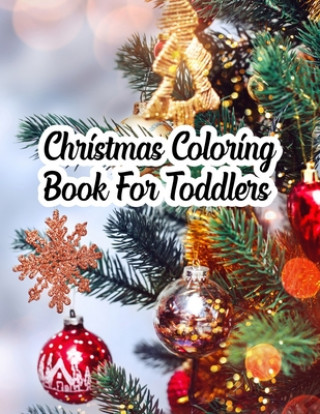 Książka Christmas Coloring Book For Toddlers Nice Books Press