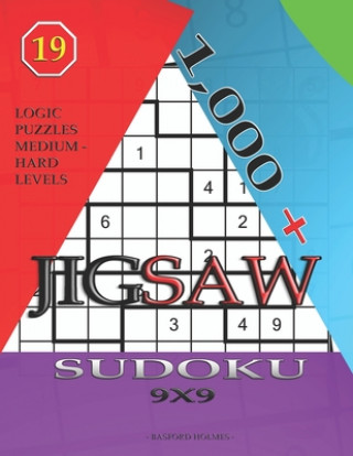 Livre 1,000 + sudoku jigsaw 9x9: Logic puzzles medium - hard levels Basford Holmes