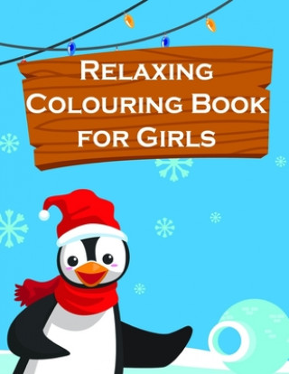 Kniha Relaxing Colouring Book for Girls: Baby Animals and Pets Coloring Pages for boys, girls, Children J. K. Mimo