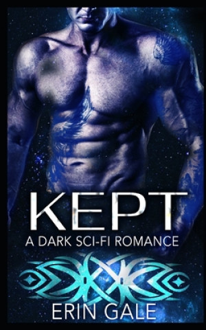 Книга Kept: A Dark Sci-Fi Romance Erin Gale