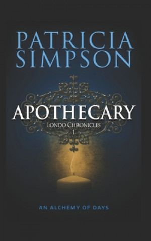 Kniha The Apothecary Patricia Simpson