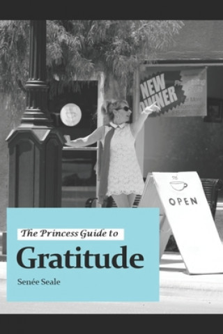 Carte The Princess Guide to Gratitude Senee Seale