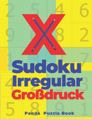 Kniha X sudoku irregular Großdruck: Rätselbuch In Großdruck Panda Puzzle Book